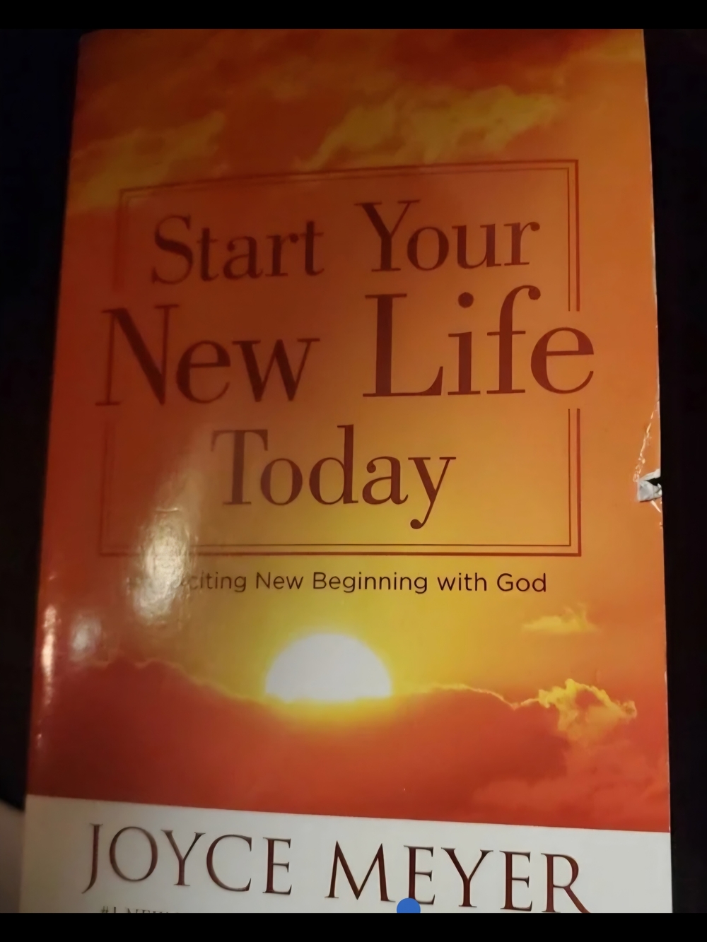 Start Your New Life Today by Joyce Meyer - Orange Sunrise Cover